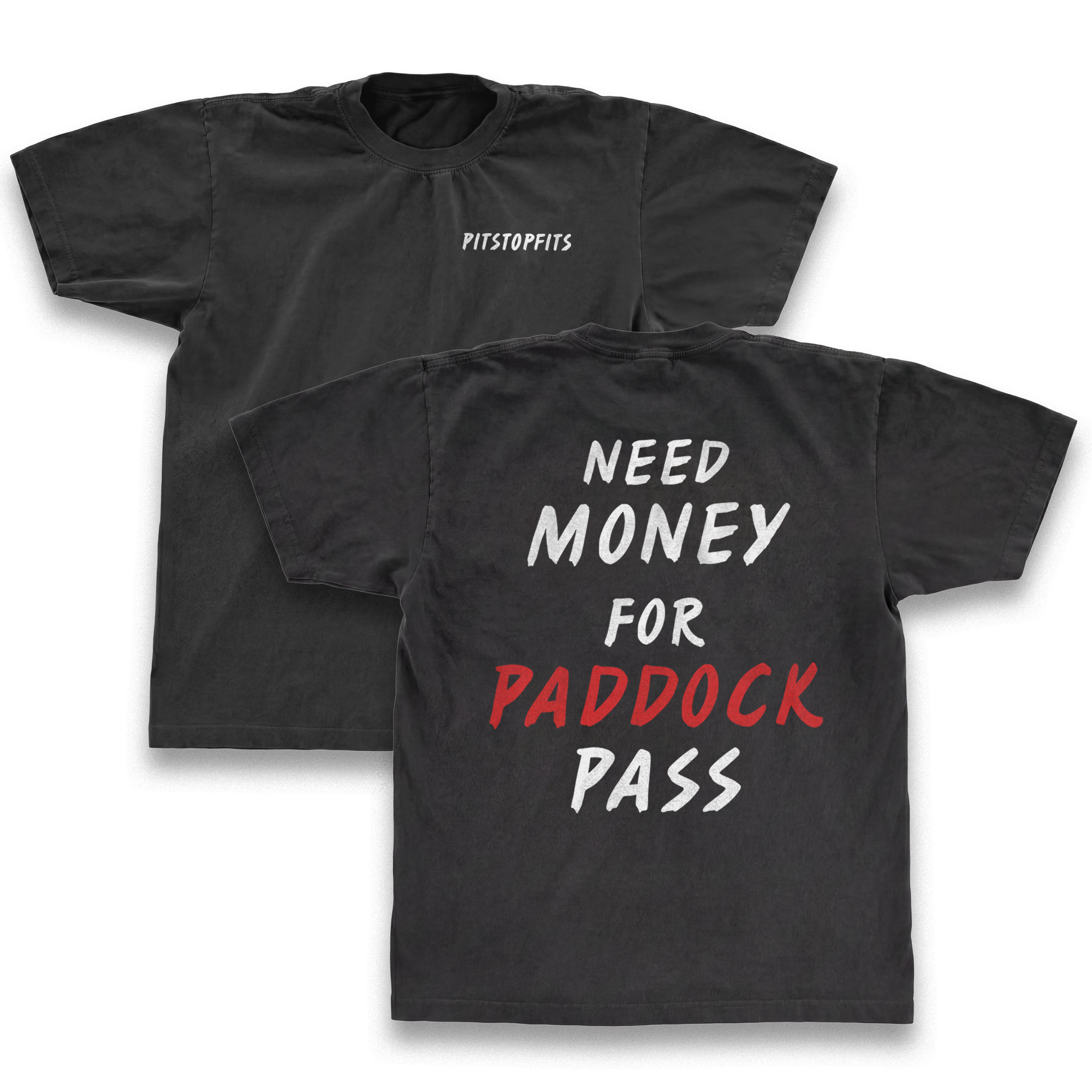 Need Money For Paddock Pass Shirt
