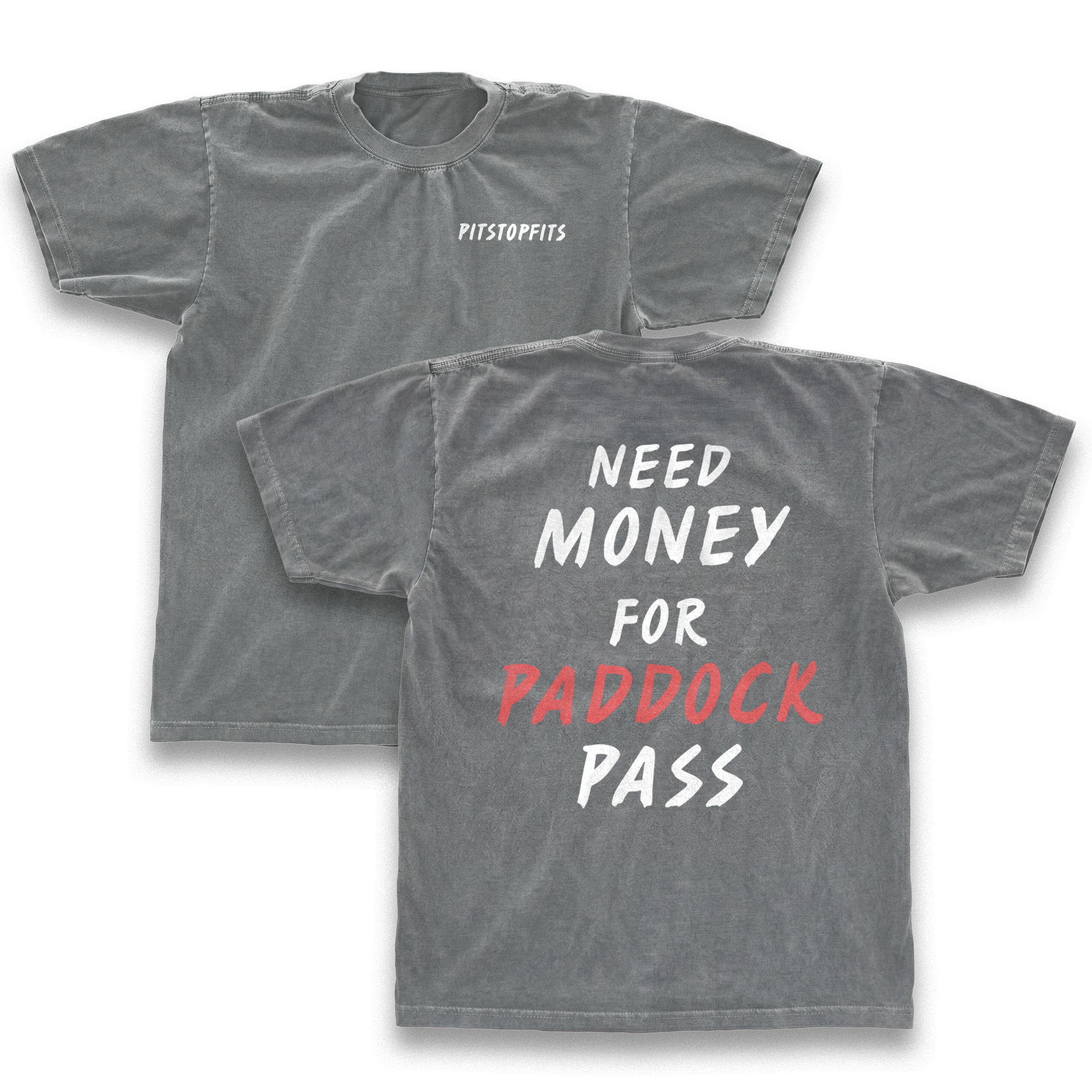 Need Money For Paddock Pass Shirt